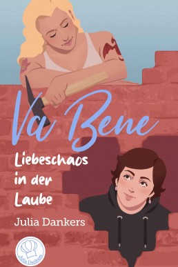 Va Bene - Liebeschaos in der Laube (German Edition)