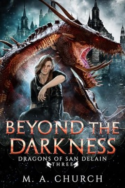 Beyond the Darkness (Dragons of San DeLain 3)