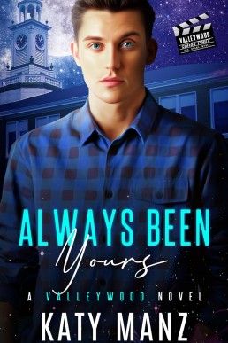 Always Been Yours (Valleywood Series Season 3)