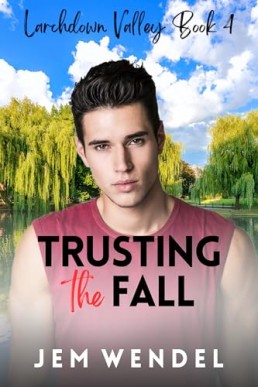 Trusting the Fall (Larchdown Valley 4)