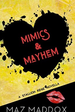 Mimics & Mayhem (Stallion Ridge 4.5)