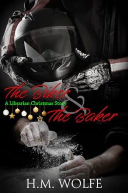 The Biker & The Baker - A Librarian Christmas Story (Librarian 9.5)