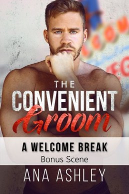 A Welcome Break: The Convenient Groom Bonus Scene  (Spencer Brothers #2.6)