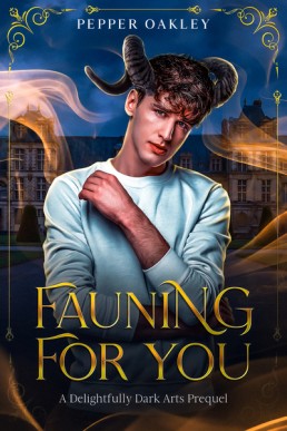 Fauning For You (A Delightfully Dark Arts Prequel)