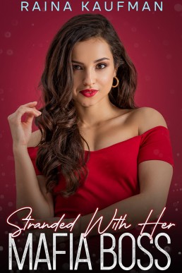 Stranded With Her Mafia Boss (Ruthless Mafia Queens Book 7)