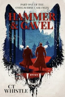 Hammer & Gavel (The Omegaverse Case Files 1)