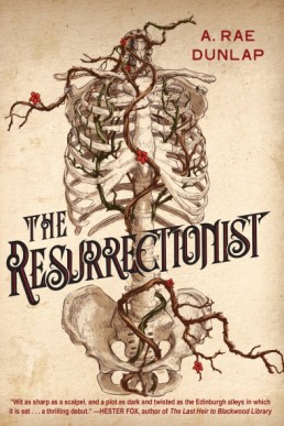 The Resurrectionist (A Twisty Gothic Mystery of Dark Scottish History)