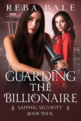 Guarding the Billionaire (Sapphic Security Book 4)