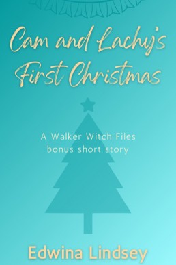 Cam and Lachy’s First Christmas (The Walker Witch Files #3.5)