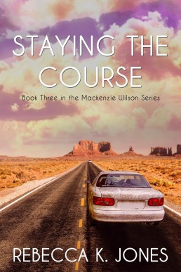 Staying the Course (The Mackenzie Wilson Series Book 3)