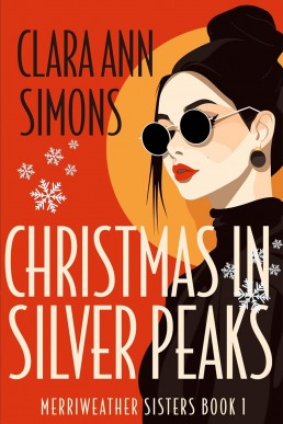 Christmas in Silver Peaks (Merriweather Sisters Book 1)