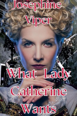 What Lady Catherine Wants:  Sapphic Vampire Erotica (Rosings park After dark Book 2)