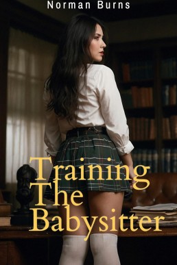 Training The Babysitter (Babysitting & Bondage Book 2)