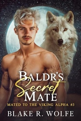 Baldr’s Secret Mate (Mated to the Viking Alpha 3)