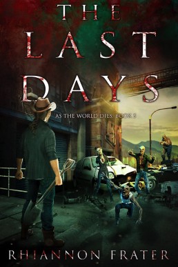 The Last Days (As the World Dies, #5)