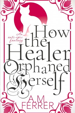 How the Healer Orphaned Herself