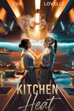 Kitchen Heat (Love Without Limits Series #2)