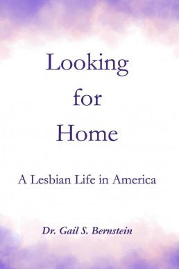 Looking for Home; A Lesbian Life in America