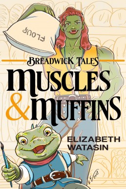 Muscles and Muffins (Breadwick Tales, #1)