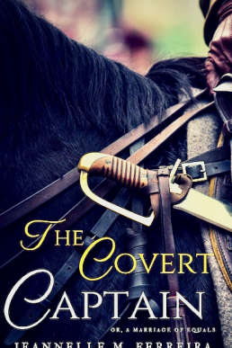 The Covert Captain: Or, A Marriage of Equals