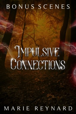 Impulsive Connections: Bonus Scenes (Elemental Bonds 2.1)