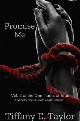 Promise Me: Vol. 2 of the Dominants of Eros (Lavender Flames)