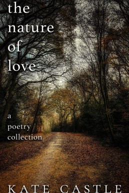 The Nature of Love: A Poetry Collection Inspired by Nature