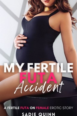 My Fertile Futa Accident