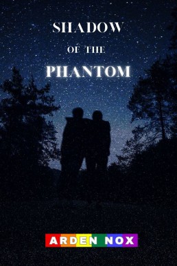 SHADOW OF THE PHANTOM: THE TRUTH LIES WAITING IN THE DARK