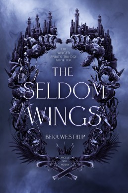 The Seldom Wings (Winged Spirits Series Book 1)