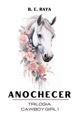 Anochecer (Cowboy Girl nº 1) (Spanish Edition)