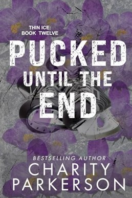 Pucked Until the End (Thin Ice 12)