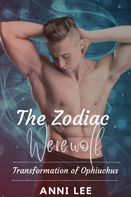 Transformation of Ophiuchus (The Zodiac Werewolf 13)