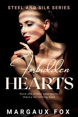 Forbidden Hearts (Steel and Silk Series Book 3)