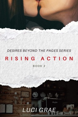 Book 2: Rising Action (Desires Beyond The Pages)