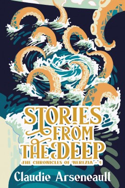 Stories from the Deep (The Chronicles of Nerezia #4)