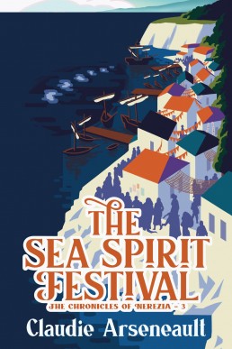 The Sea Spirit Festival (The Chronicles of Nerezia #3)