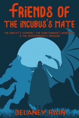 Friends of The Incubus's Mate (Delaney's Incubi)