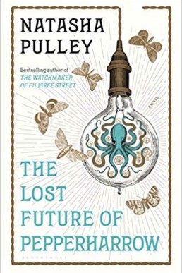 The Lost Future of Pepperharrow (The Watchmaker of Filigree Street Book 2)