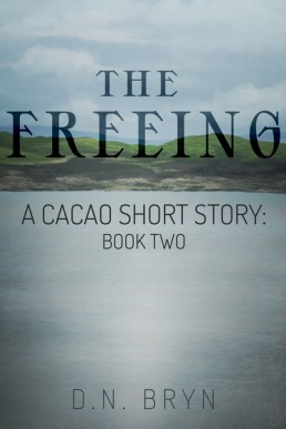 The Freeing (These Treacherous Tides 2.7)