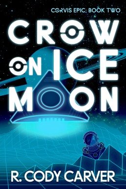 Crow on Ice Moon (Corvis Epic Book 2)