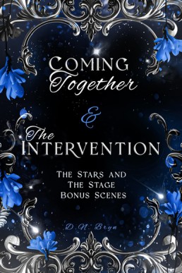 Coming Together & The Intervention (The Stars and the Stage Bonus stories)