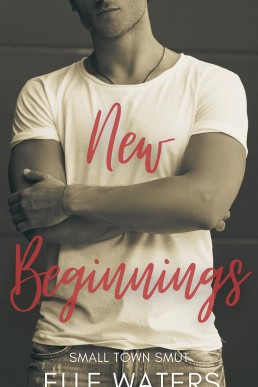 New Beginnings (His Ever After 4)