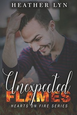 Unexpected Flames (Hearts on Fire 4)