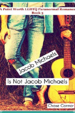 Jacob Michaels is Not Jacob Michaels (Point Worth 3)