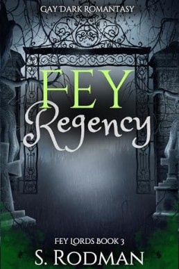 Fey Regency (Fey Lords 3)