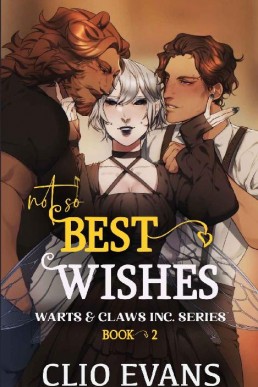 Not So Best Wishes (Warts & Claws Inc. Series Book 2)