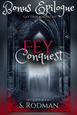 Fey Conquest Bonus Epilogue (Fey Lords 1.1)