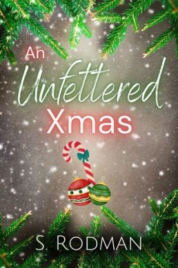 An Unfettered Xmas (Found & Freed The Unfettered)