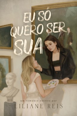 EU SÓ QUERO SER SUA (Portuguese Edition)